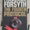 The Fourth Protocol - Frederick Forsyth The Fourth Protocol – Frederick Forsyth secondhand book