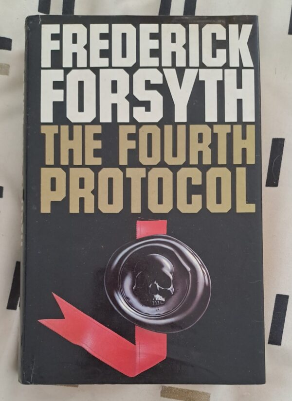 The Fourth Protocol - Frederick Forsyth The Fourth Protocol – Frederick Forsyth secondhand book