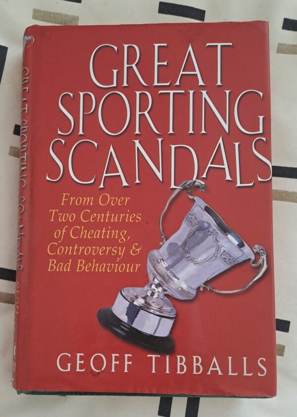Great Sporting Scandals – Geoff Tibballs secondhand book