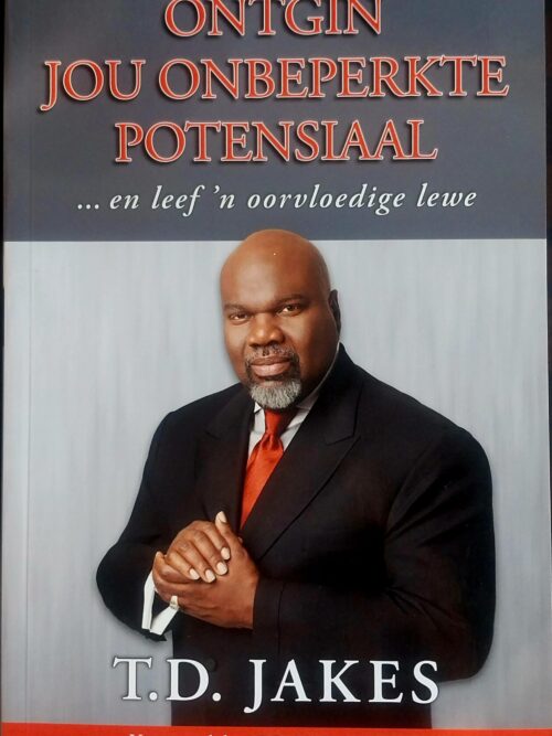 Ontgin Jou Onbeperkte Potensiaal - T.D. Jakes