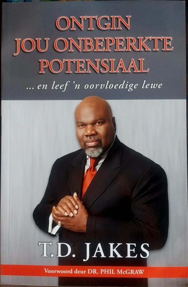 Ontgin Jou Onbeperkte Potensiaal - T.D. Jakes Ontgin Jou Onbeperkte Potensiaal – T.D. Jakes secondhand book