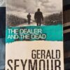 The Dealer And The Dead – Gerald Seymour secondhand book