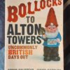 Bollocks To Alton Towers – Robin Halstead Et Al secondhand book