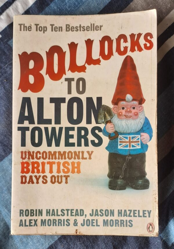 Bollocks To Alton Towers – Robin Halstead Et Al secondhand book