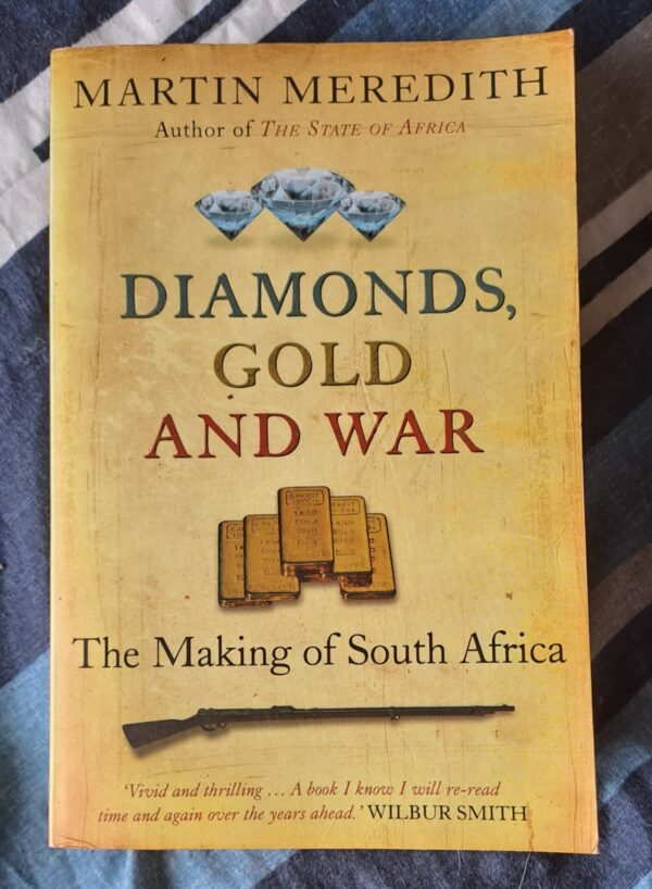 Diamonds, Gold And War - Martin Meredith