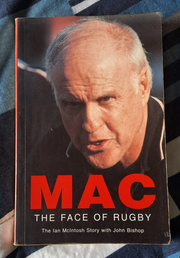 Mac: The Face Of Rugby - John Bishop Mac: The Face Of Rugby – John Bishop secondhand book