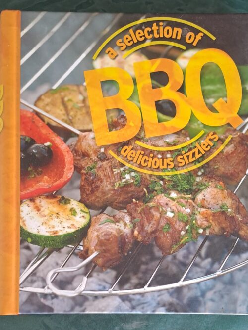 A Selection Of BBQ Delicious Sizzlers - Parragon Books