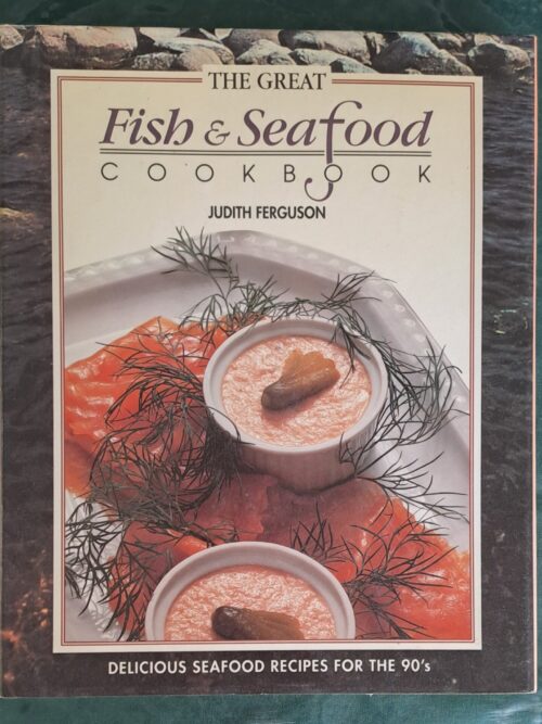 The Great Fish & Seafood Cookbook - Judith Ferguson