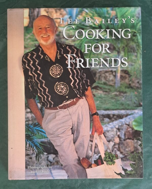 Cooking For Friends – Lee Bailey secondhand book
