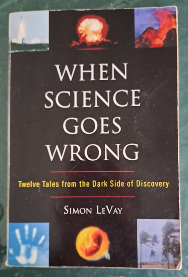 When Science Goes Wrong – Simon LeVay secondhand book