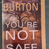 You’re Not Safe – Mary Burton secondhand book
