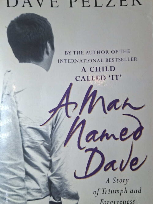 A Man Named Dave - Dave Pelzer