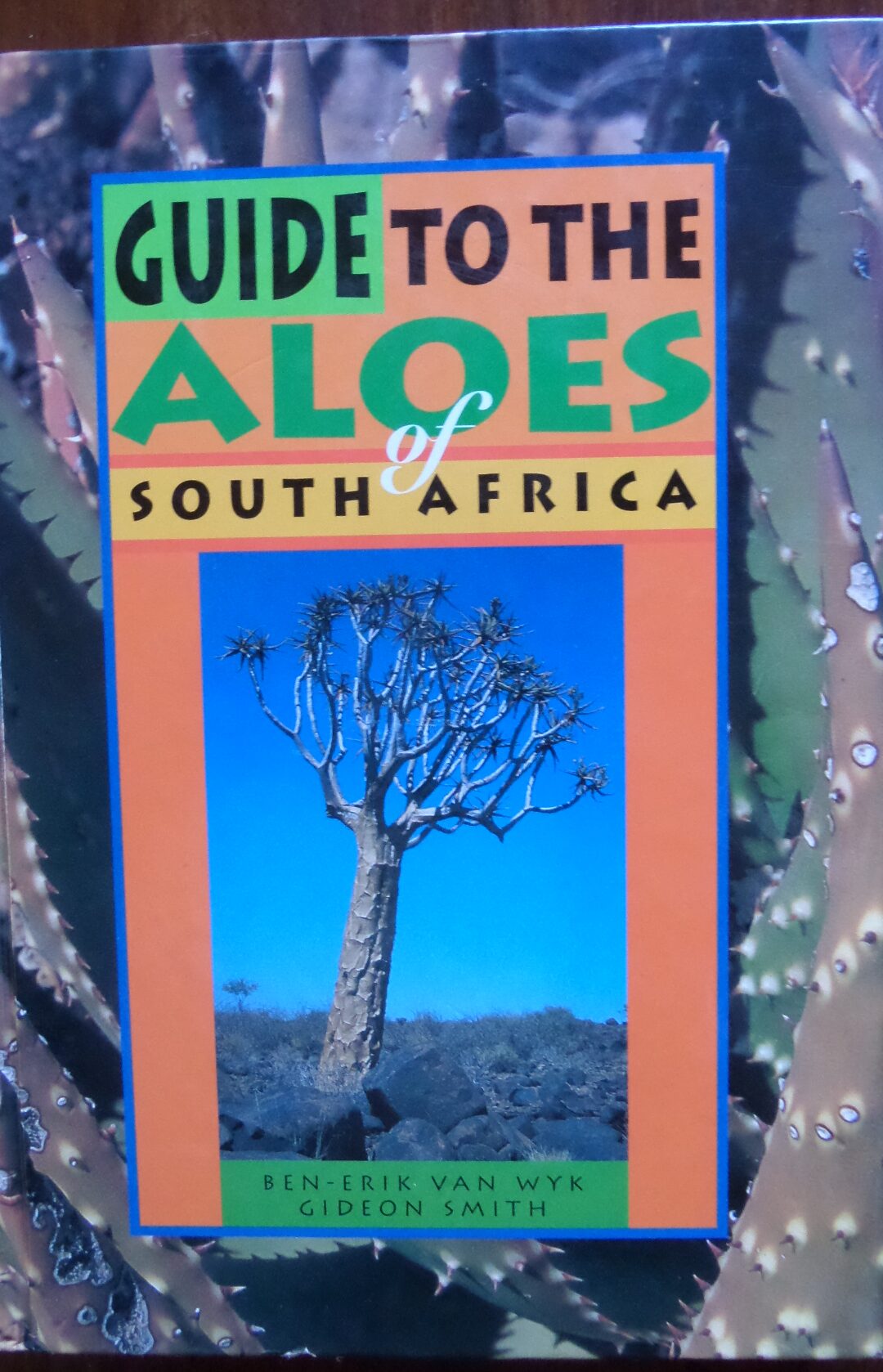 Guide To The Aloes Of South Africa - Ben-Erik Van Wyk, Gideon Smith