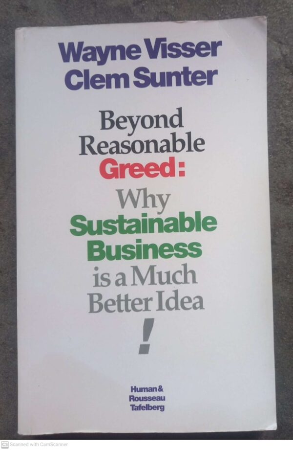 Beyond Reasonable Greed – Wayne Visser, Clem Sunter *SIGNED* secondhand book