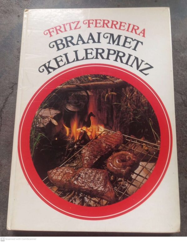 Braai Met Kellerprinz — Fritz Ferreira secondhand book