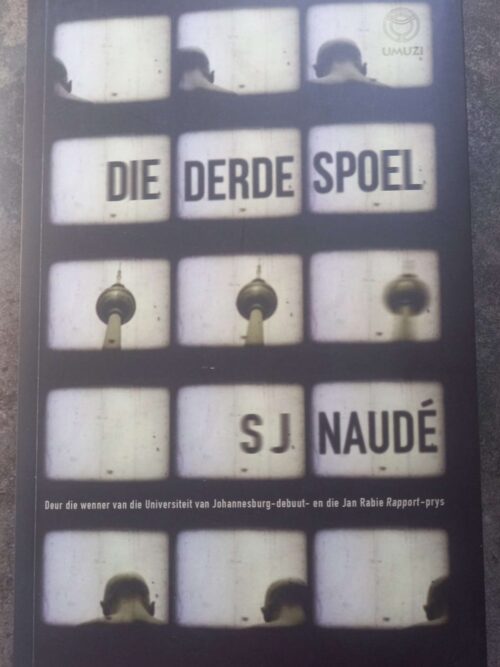Die Derde Spoel -- S. J. Naudé