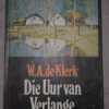 Die Uur Van Verlange - W.A. De Klerk Die Uur Van Verlange – W.A. De Klerk secondhand book