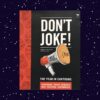 Don't Joke: The Year In Cartoons - Andy Mason, John Curtis Don’t Joke: The Year In Cartoons – Andy Mason, John Curtis secondhand book