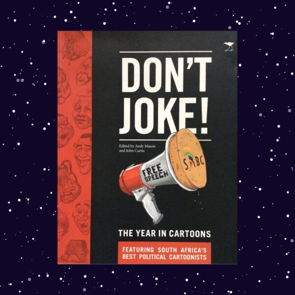 Don't Joke: The Year In Cartoons - Andy Mason, John Curtis Don’t Joke: The Year In Cartoons – Andy Mason, John Curtis secondhand book