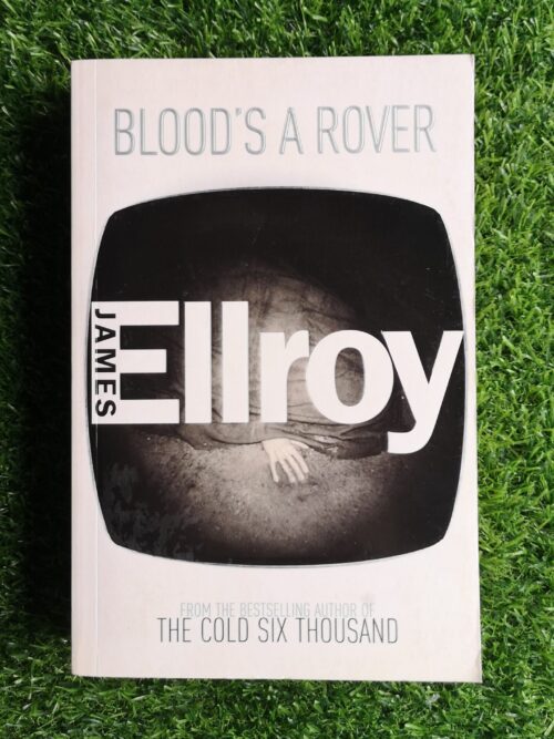 Blood’s a Rover - James Ellroy