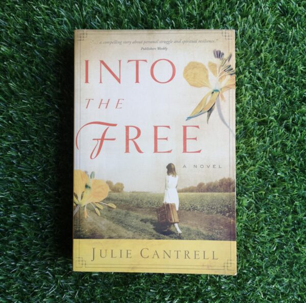 Into The Free – Julie Cantrell secondhand book