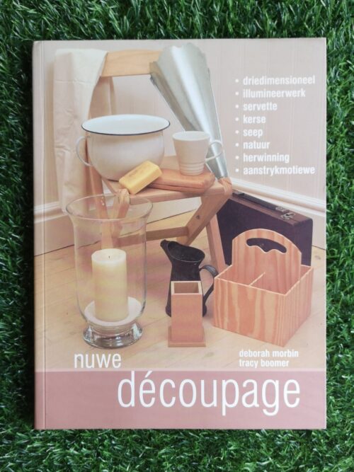 Nuwe Decoupage - Deborah Morbin, Tracy Boomer