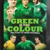 Green Is The Colour: The Story Of Irish Football – Peter Byrne secondhand book