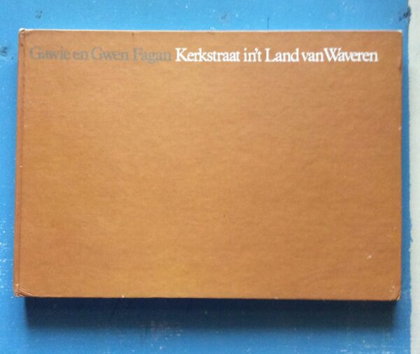 Kerkstraat In’t Land Van Waveren – Gawie En Gwen Fagan secondhand book