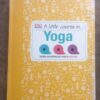 A Little Course In Yoga – Nita Patel, Dave King secondhand book