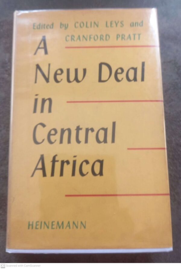 A New Deal In Central Africa – Colin Leys, Cranford Pratt secondhand book