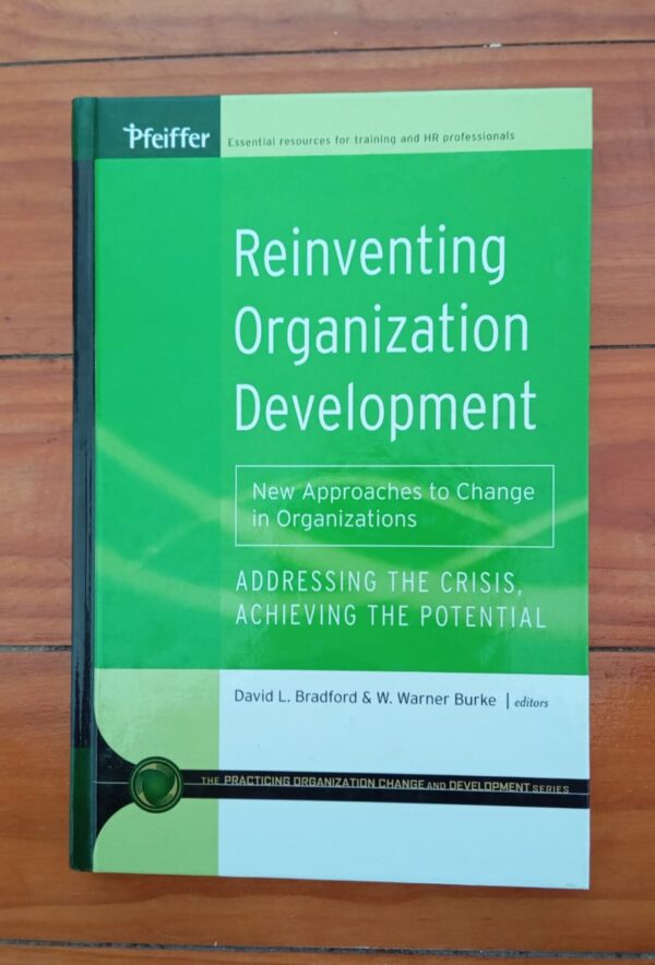 Reinventing Organization Development - David L. Bradford, W. Warner Burke Reinventing Organization Development – David L. Bradford, W. Warner Burke secondhand book
