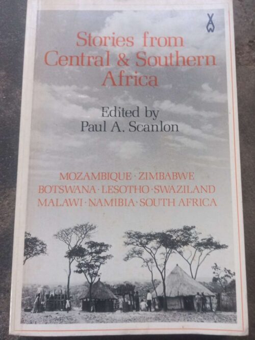 Stories From Central And Southern Africa -- Paul A. Scanlon