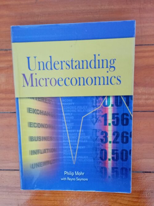 Understanding Microeconomics - Philip Mohr