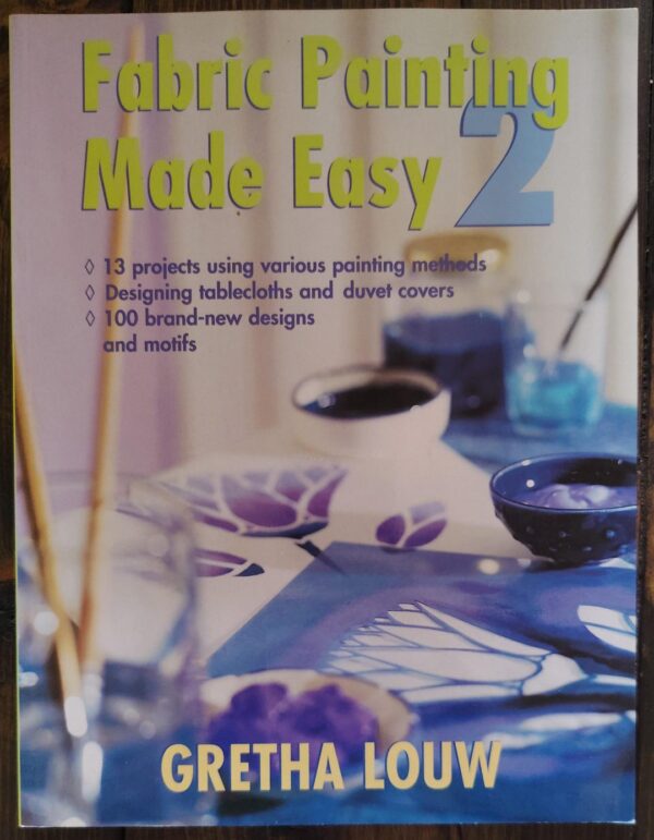 Fabric Painting Made Easy 2 – Gretha Louw secondhand book