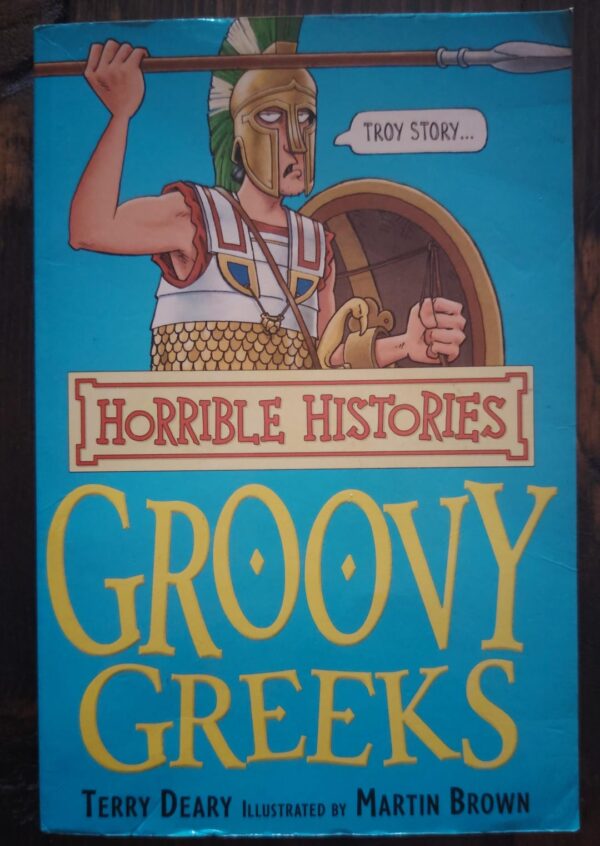 Horrible Histories: Groovy Greeks - Terry Deary Horrible Histories: Groovy Greeks – Terry Deary secondhand book