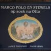 Marco Polo en Stewels op soek na Otto – Janice Thompson & Naomi Lewis secondhand book