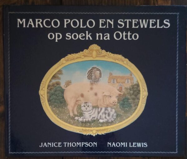 Marco Polo en Stewels op soek na Otto – Janice Thompson & Naomi Lewis secondhand book