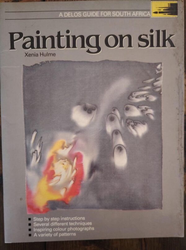 Painting On Silk – Xenia Hulme secondhand book