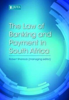 The Law Of Banking And Payment In South Africa - Robert Sharrock