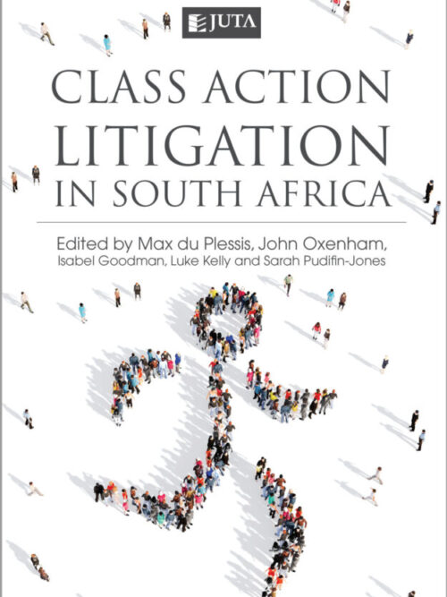 Class Action Litigation In South Africa - Max Du Plessis Et Al.