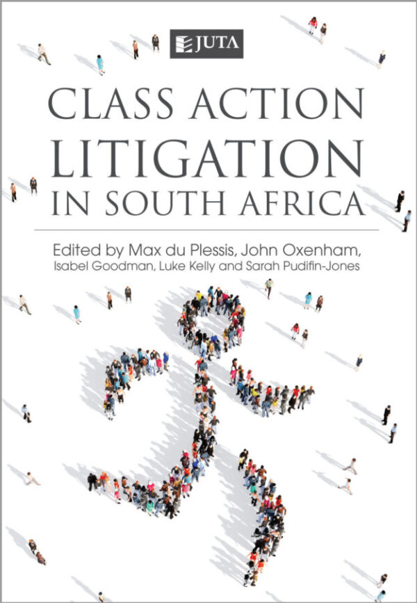 Class Action Litigation In South Africa - Max Du Plessis Et Al. Class Action Litigation In South Africa – Max Du Plessis Et Al. secondhand book