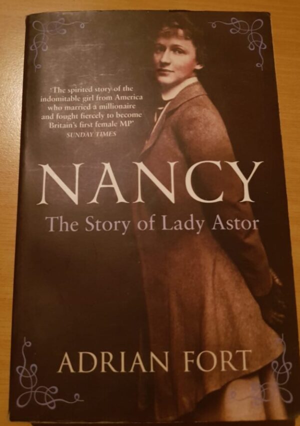 Nancy: The Story Of Lady Astor – Adrian Fort secondhand book