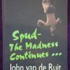Spud: The Madness Continues… – John Van De Ruit secondhand book