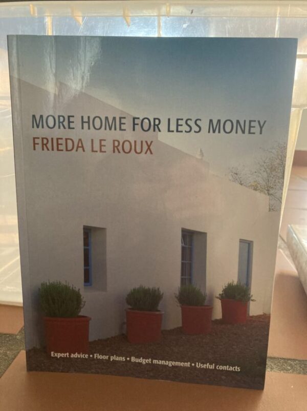 More Home For Less Money - Frieda Le Roux More Home For Less Money – Frieda Le Roux secondhand book