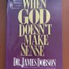 When God Doesn’t Make Sense – Dr. James Dobson secondhand book