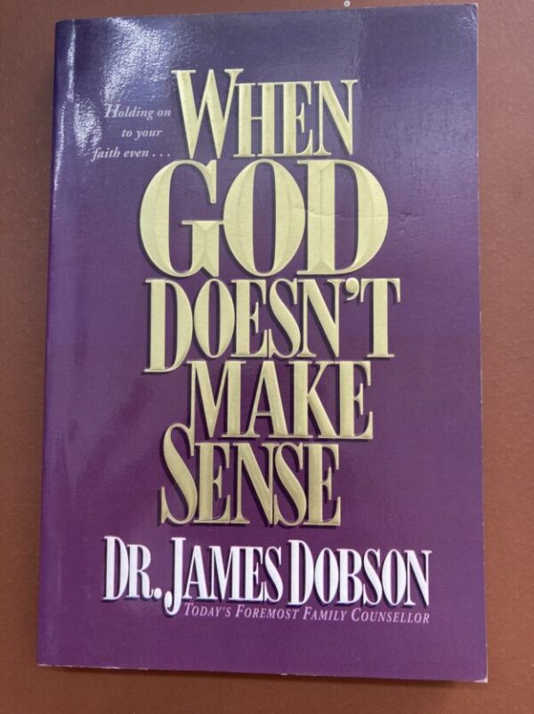 When God Doesn’t Make Sense – Dr. James Dobson secondhand book