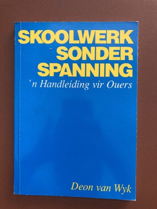 Skoolwerk Sonder Spanning - Deon Van Wyk