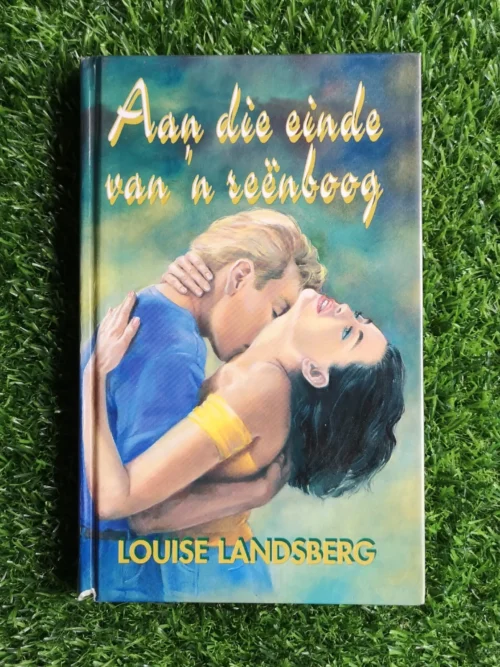 1 Aan die einde van ‘n reënboog - Louise Landsberg