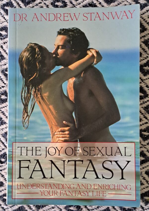 The Joy Of Sexual Fantasy – Dr Andrew Stanway secondhand book