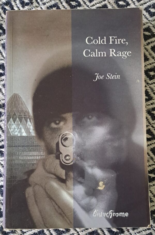 Cold Fire, Calm Rage – Joe Stein secondhand book
